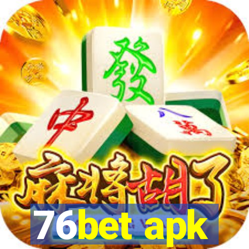 76bet apk